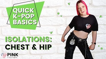 Quick K-Pop Basics: Chest & Hip Circle Isolation