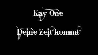 Kay One ft. Frank White - Deine Zeit Kommt