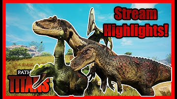 Midtier Madness Stream Highlights! | Path of Titans Gondwa