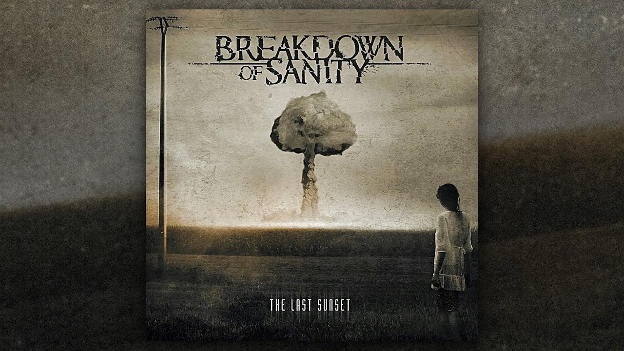 Breakdown Of Sanity - The Last Sunset (FULL ALBUM/2009) - YouTube