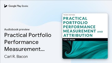 Practical Portfolio Performance Measurement and… by Carl R. Bacon · Audiobook preview