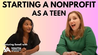 Starting a Nonprofit as a Teen (feat. Sonali Ratnasinghe, Youth Ambassadors of Service)