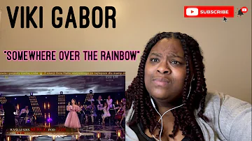 FIRST TIME HEARING VIKI GABOR -SOMEWHERE OVER THE RAINBOW |REQUESTED REACTION