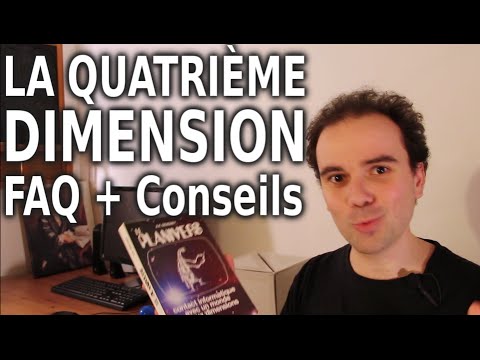 Vidéo: Comment lire la 4e Dimension ?