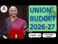 Complete Analysis of Union Budget 2026-27 by Shashank Tiwari Sir | Part - 02 | APTI ACADEMY PUNE