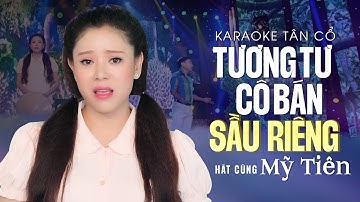 Karaoke Tân Cổ Tương Tư Cô Bán Sầu Riêng - Thiếu Giọng Nam | Hát Cùng Mỹ Tiên