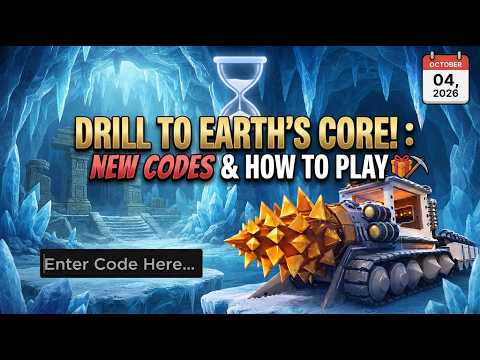 NEW CODES &amp; HOW TO PLAY Drill to Earth's Core ROBLOX | OCTOBER 04, 2026