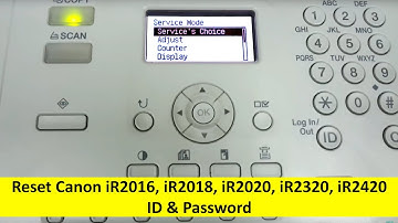 Reset ID & Password on Canon IR2318, IR2016, IR2020, IR2320 – Enter Service Menu