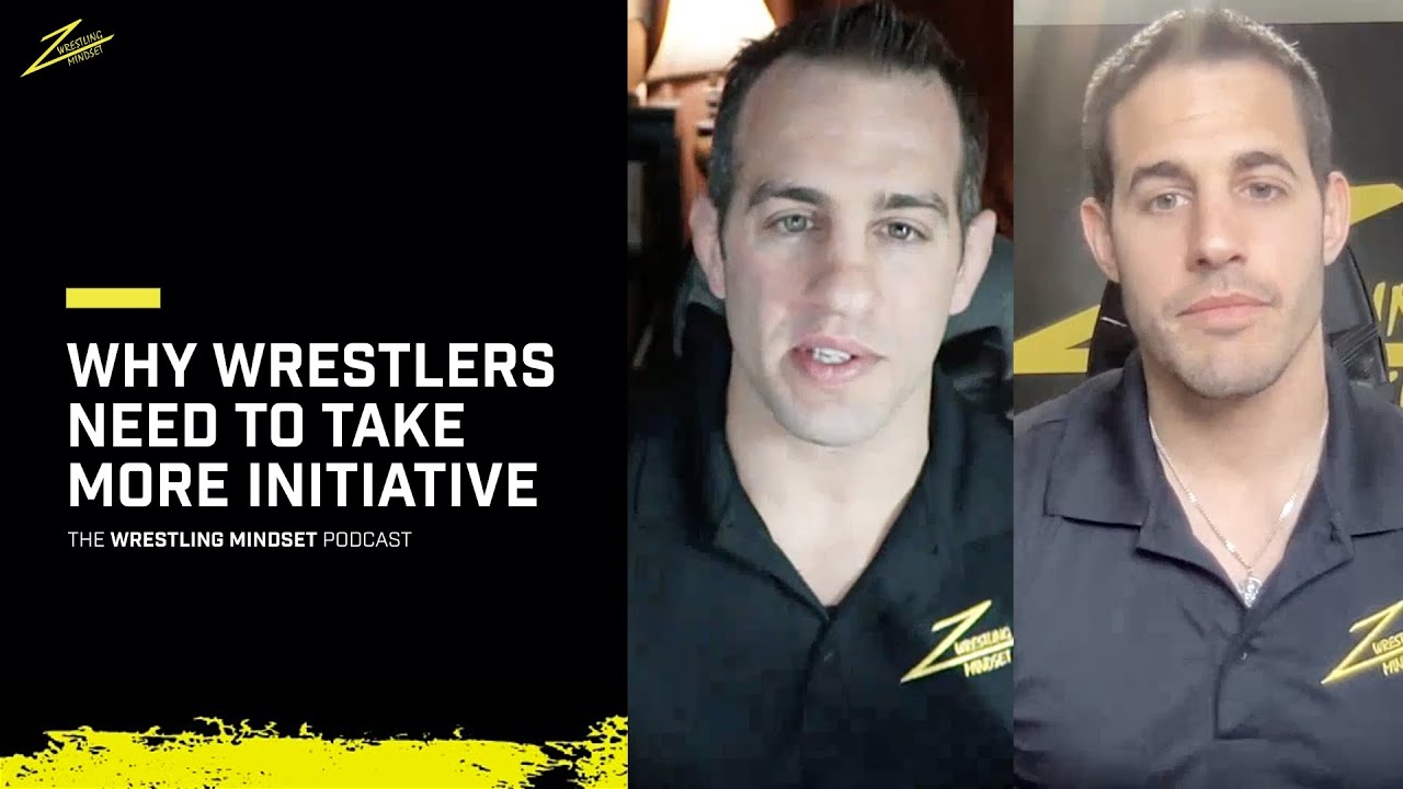 Why Wrestlers Need to Take More Initiative YouTube