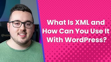 What Is XML and How Can You Use It With WordPress?