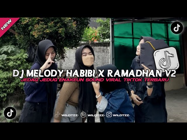 Dj Melody Habibi X Ramadhan V2 Bottleg Jedag Jedug Enakeun Sound Viral TikTok Terbaru class=