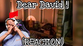 Dear David (REACTION)