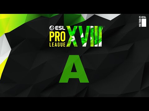 День 3 -  ESL Proleague Season 18 - Group A | Day 3