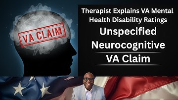 Therapist Explains VA Mental Health Disability Ratings I 9310 Unspecified Neurocognitive Disorder