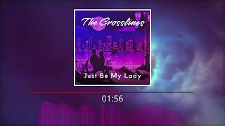 The Crosslines - Just Be My Lady [Euro-Disco 2024]