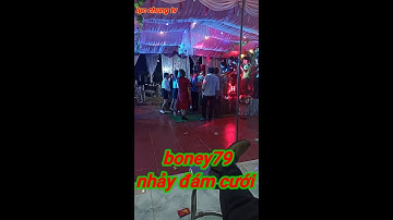 boney 79 nhảy đám cưới cực bốc (lục trần chân)