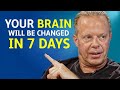 Reprogram Your Brain (only takes 7 days) - Change Your Future | Dr. Joe Dispenza