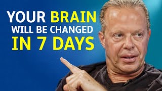 Reprogram Your Brain (only takes 7 days) - Change Your Future | Dr. Joe Dispenza