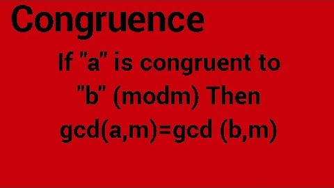 Congruence | Lecture# 5 | If "a" is cong. to "b" (modm) Then gcd (a,m)=gcd (b,m)
