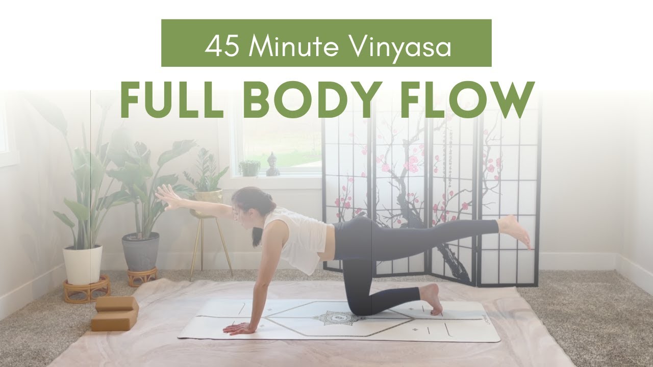 45 Minute Vinyasa Flow - Vinyasa Yoga For A Full Body Workout - YouTube