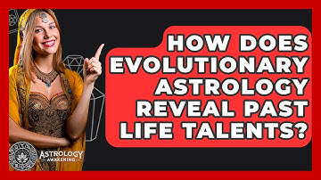 How Does Evolutionary Astrology Reveal Past Life Talents? - Astrology Awakening