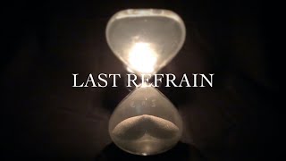 「LAST REFRAIN」-In Memory of You-