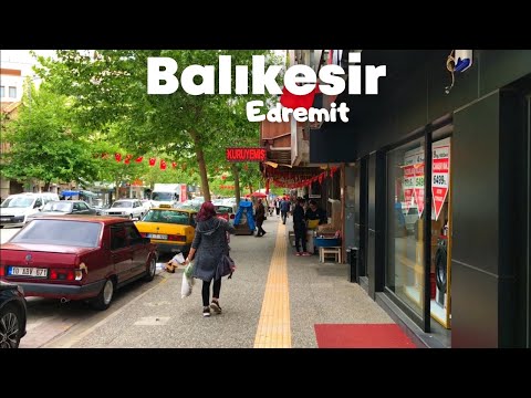 Balikesir 2022 | Balikesir Edremit Walking Tour | 4 May 2022 | HD