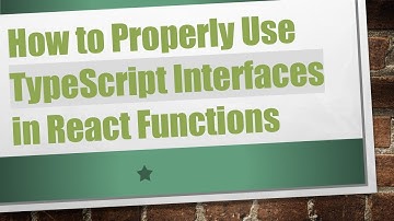 How to Properly Use TypeScript Interfaces in React Functions