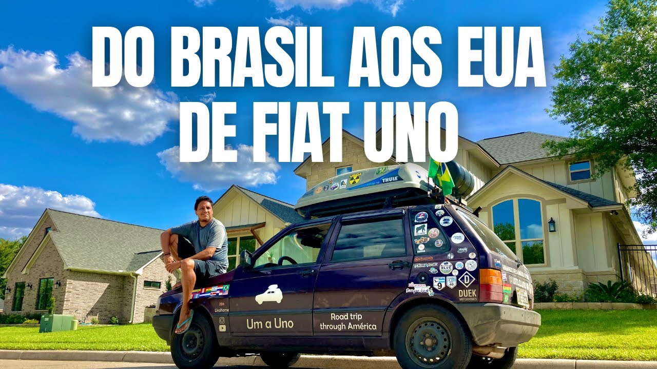 COMO EU FUI DO BRASIL AOS ESTADOS UNIDOS DE FIAT UNO