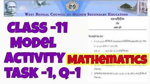 Banglar Shiksha Classroom-11 Mathematics Model Activity Task -1 , Q-1