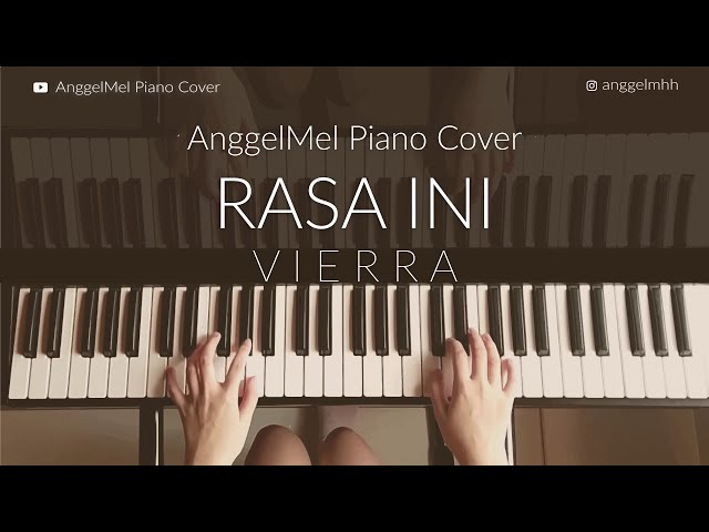 Rasa ini - VIERRA (Piano Cover) with Lyrics by AnggelMel class=