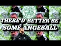There&#39;d better be some Angeball (Celtic FC X Arctic Monkeys song)