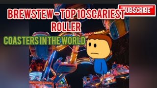 Brewstew - Top 10 scariest roller coasters in the world