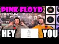 PINK FLOYD - HEY YOU | THE TRUE POWER OF UNITY!!! | FIRST TIME REACTION
