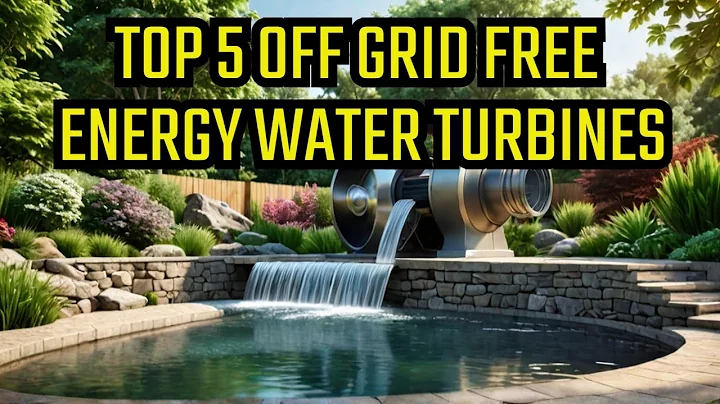 Top 5 Home Water Turbines That Make Free Energy