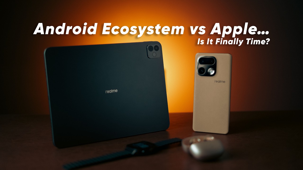 Android Ecosystem vs Apple… Is It Finally Time? ft.realme - YouTube