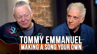 Tommy Emmanuel: Making a Song Your Own