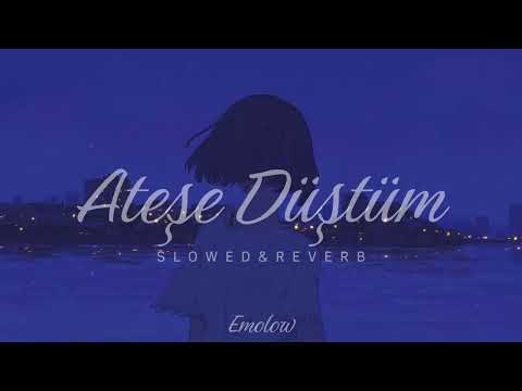 Mert Demir Ateşe Düştüm Slowed Reverb