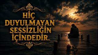Hi̇ç Duyulmayan ,Sessi̇zli̇ği̇n İçi̇ndedi̇r