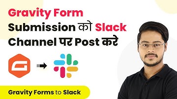 How to Post New Gravity Forms Submissions to Slack Channel (In Hindi)- Gravity Forms to Slack
