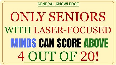 🎯 ONLY SENIORS WITH LASER-FOCUSED MINDS CAN SCORE ABOVE 6 OUT OF 30! | GK IQ | General Knowledge