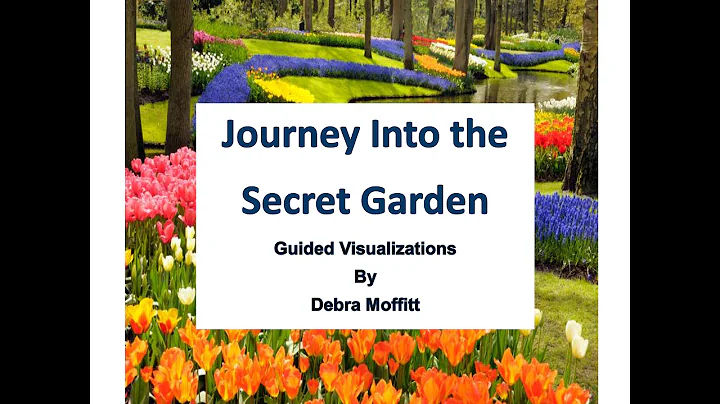 Secret Garden Guided Meditation by Debra Moffitt