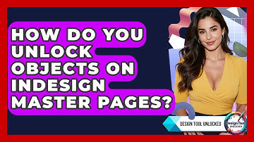 How Do You Unlock Objects On InDesign Master Pages? - Design Tool Unlocked
