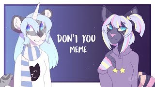 Don't You - Meme -