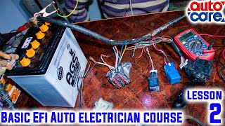 Basic EFI Auto Electrician Course |Lesson 2 | Auto Care