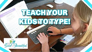 TYPING CURRICULUM FOR KIDS! THE GOOD AND THE BEAUTIFUL TYPING CURRICULUM