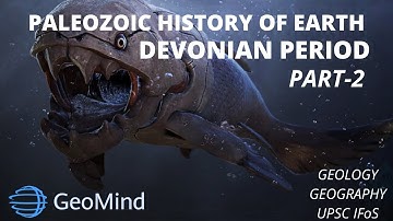 Paleozoic History| Devonian Period Part-2 | Geologic Time Scale | Geology | Geography | UPSC