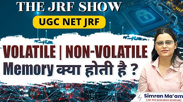 Volatile & Non Volatile Memory | ICT | The JRF Show | UGC NET JRF | Apni University | By Simran Mam