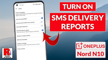 How to Turn On SMS Delivery Reports in Oneplus Nord N10