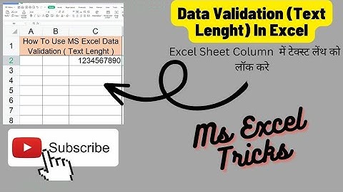 MS Excel Custom Data Validation (Use formulas to check for text, numbers & length)